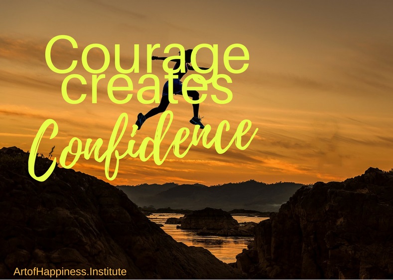 Courage Creates Confidence
